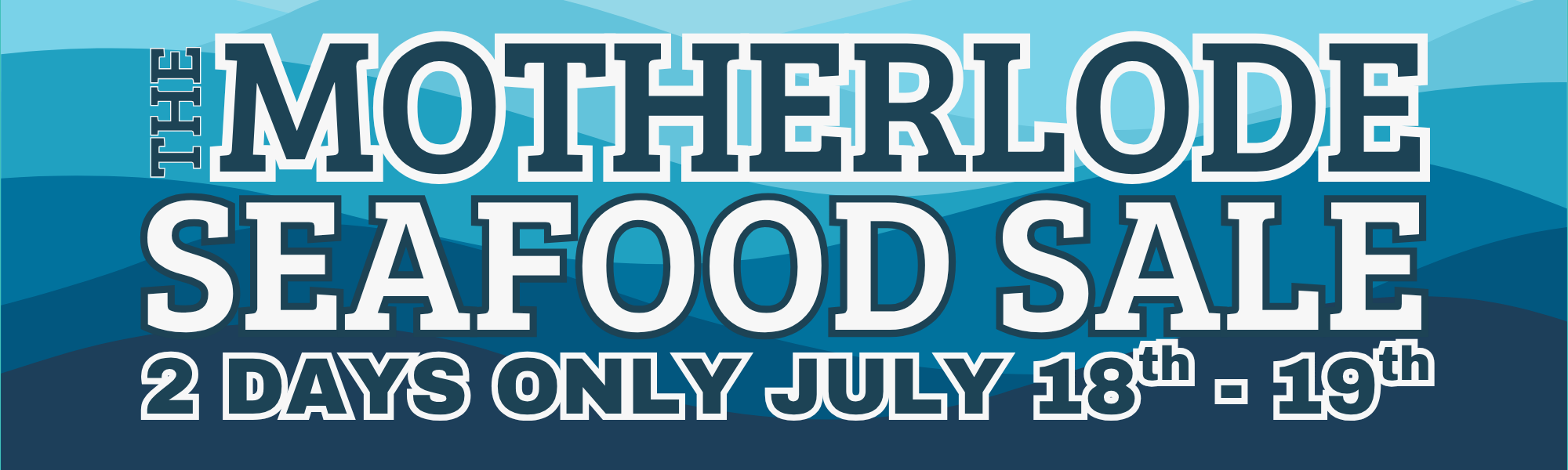 July Motherlode Seafood Sale