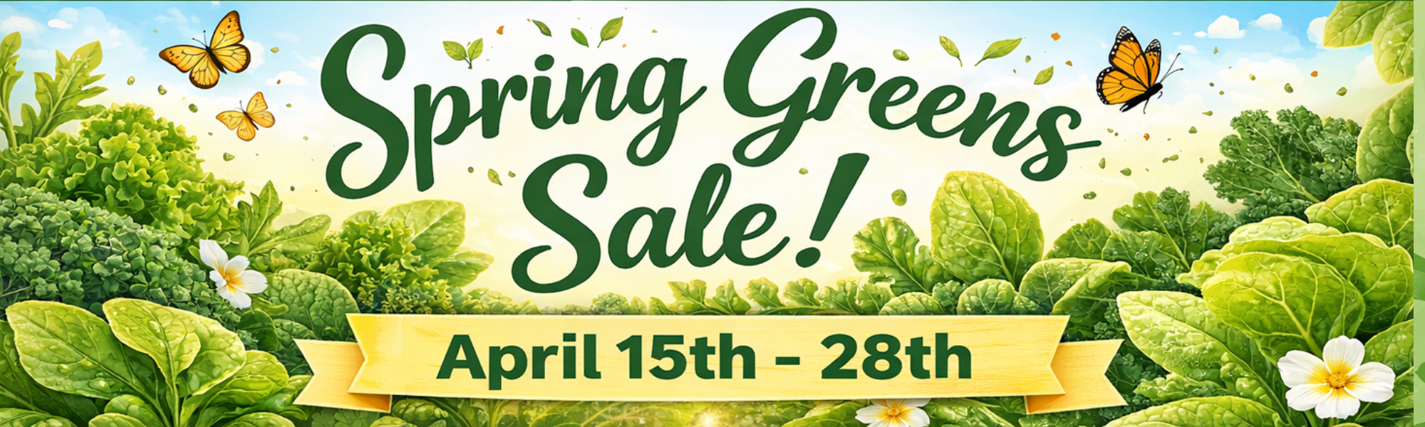 Spring Greens Sale!