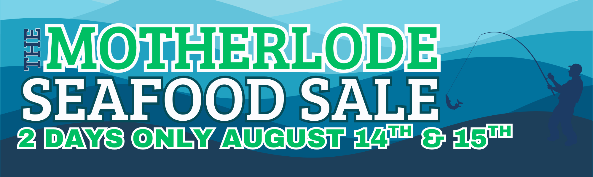 Motherlode Seafood Sale! August 14 & 15